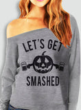 Let's Get Smashed Halloween Gray Off-Shoulder Sweatshirt