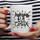 Awesome PA At Your Cervix, Funny Coffee Mug, Pa,