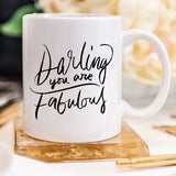 Darling You Are Fabulous, Coffee Mug, Coffee Cup,