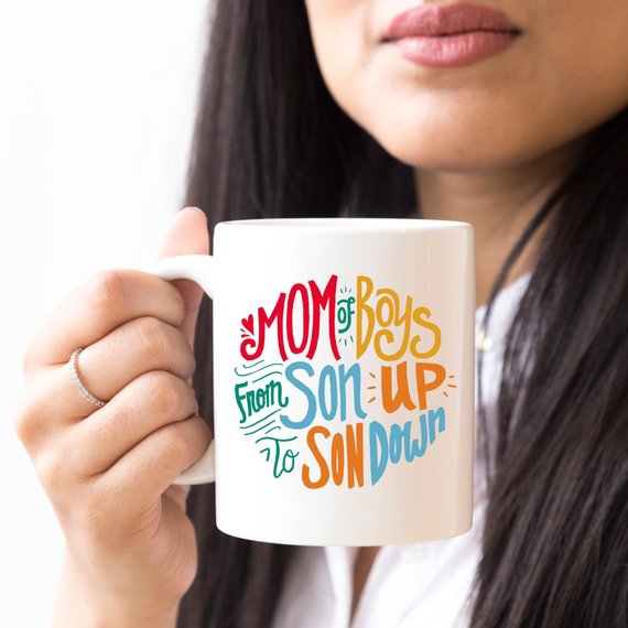 Mom Of Boys Coffee Mug, From Son Up To Son Down