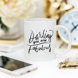 Darling You Are Fabulous, Coffee Mug, Coffee Cup,