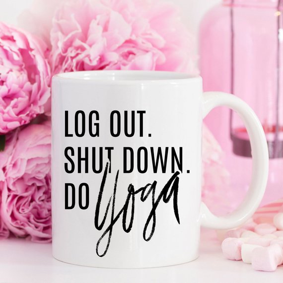 Yoga Mug, Shut Down Do Yoga, Yoga Gift, Yogi