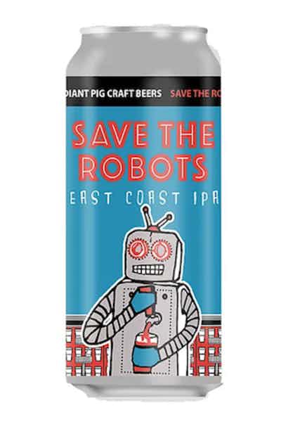 Radiant Pig - Save The Robots - uptownbeverage