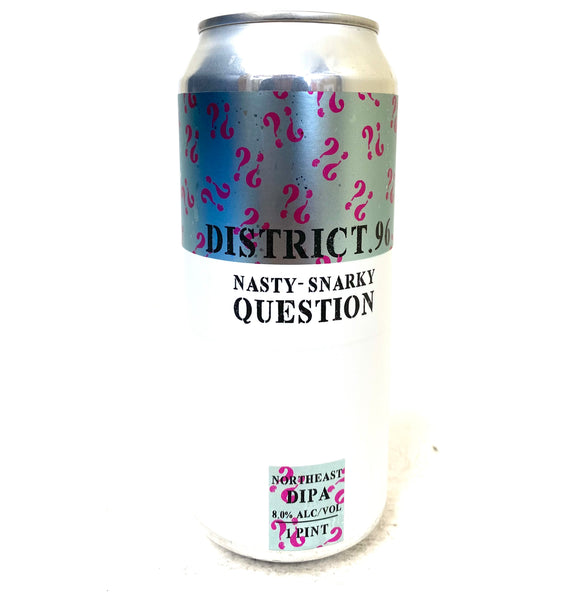 District 96 - Nasty Snarky Question 4PK CANS